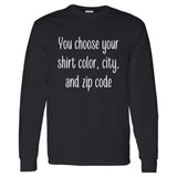 Custom Zip Code Shirt with Big State Design - Long Sleeve