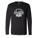 Football Mom - Long Sleeve Shirt