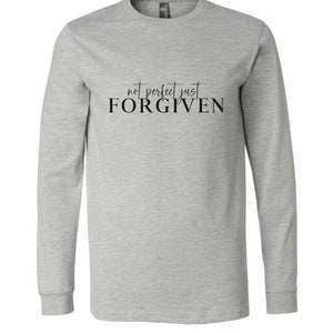 Not Perfect, Just Forgiven - Long Sleeve Shirt