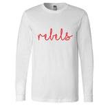 Rebels Cursive - Long Sleeve Shirt