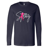 She Is Strong - Long Sleeve Shirt